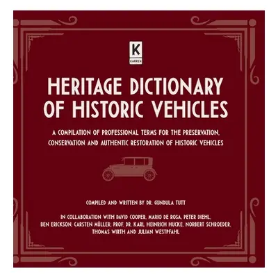 "Heritage Dictionary of Historic Vehicles: A Compilation of Professional Terms for the Preservat