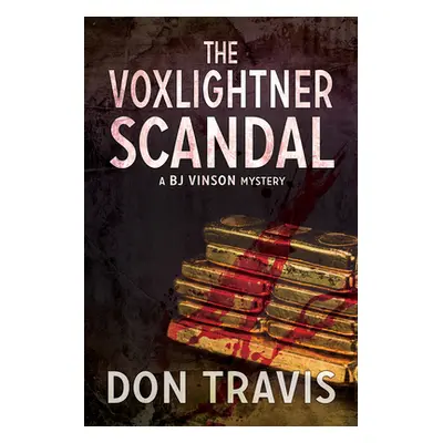 "The Voxlightner Scandal: Volume 6" - "" ("Travis Don")(Paperback)