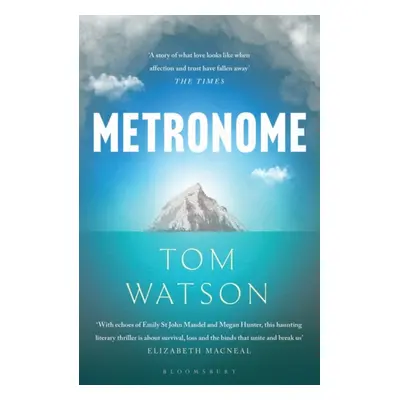 "Metronome" - "The 'unputdownable' BBC Two Between the Covers Book Club Pick" ("Watson Tom")(Pap