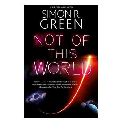 "Not of This World" - "" ("Green Simon R.")(Pevná vazba)