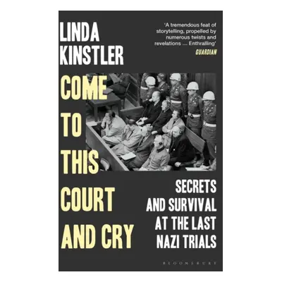 "Come to This Court and Cry" - "Secrets and Survival at the Last Nazi Trials" ("Kinstler Linda")