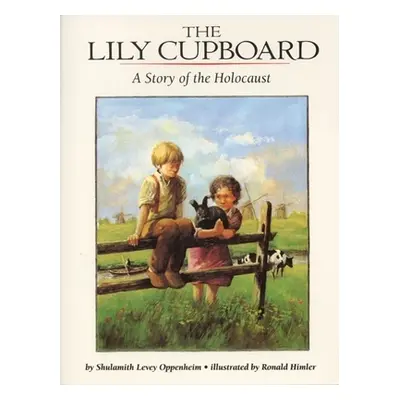 "The Lily Cupboard" - "" ("Oppenheim Shulamith Levey")(Paperback)