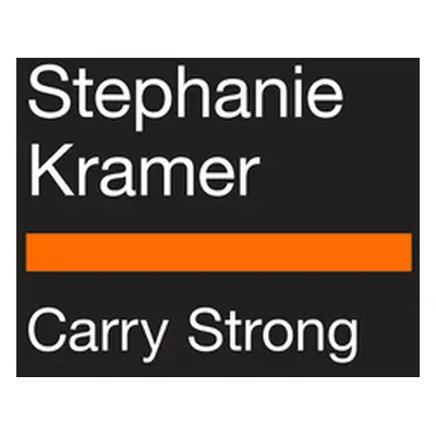 "Carry Strong: An Empowered Approach to Navigating Pregnancy and Work" - "" ("Kramer Stephanie")