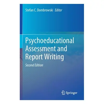 "Psychoeducational Assessment and Report Writing" - "" ("Dombrowski Stefan C.")(Paperback)