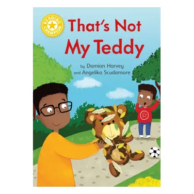 "Reading Champion: That's Not My Teddy" - "Independent Reading Yellow 3" ("Harvey Damian")(Pevná