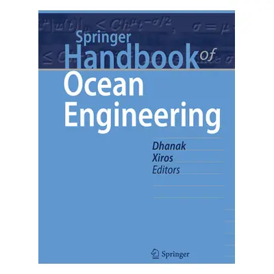 "Springer Handbook of Ocean Engineering" - "" ("Dhanak Manhar R.")(Pevná vazba)