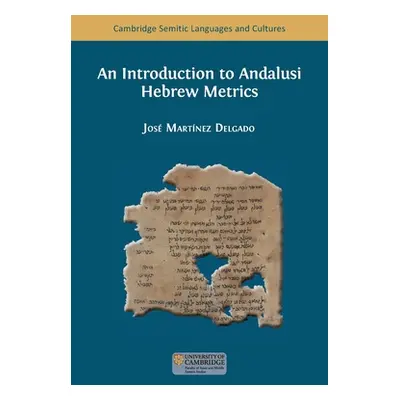 "An Introduction to Andalusi Hebrew Metrics" - "" ("Martnez Delgado Jos")(Paperback)