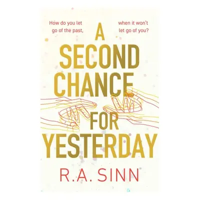 "A Second Chance for Yesterday" - "" ("Sinn R. A.")(Pevná vazba)