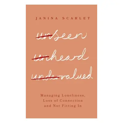 "Unseen, Unheard, Undervalued: Managing Loneliness, Loss of Connection and Not Fitting in" - "" 