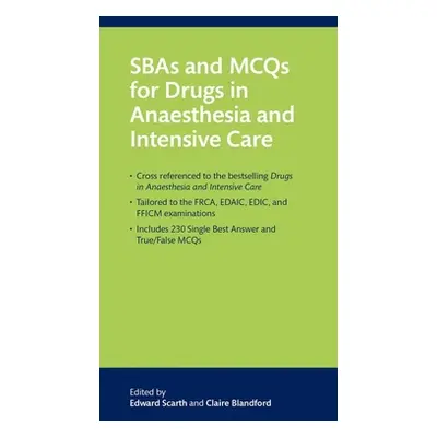 "Sbas and McQs for Drugs in Anaesthesia and Intensive Care" - "" ("Scarth Edward")(Paperback)