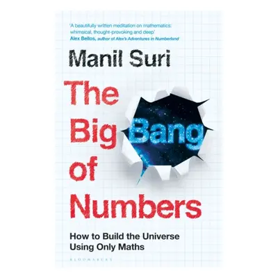 "Big Bang of Numbers" - "How to Build the Universe Using Only Maths" ("Suri Manil")(Paperback / 