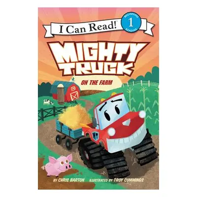 "Mighty Truck on the Farm" - "" ("Barton Chris")(Paperback)