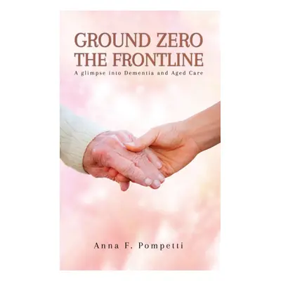 "Ground Zero - The Frontline" - "" ("Pompetti Anna F.")(Paperback)