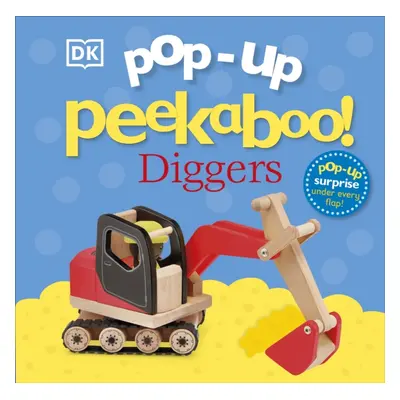 "Pop-Up Peekaboo! Diggers" - "Pop-Up Surprise Under Every Flap!" ("DK")(Board book)