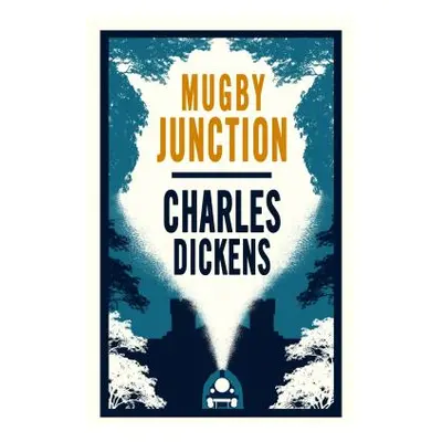 "Mugby Junction" - "" ("Dickens Charles")(Paperback)