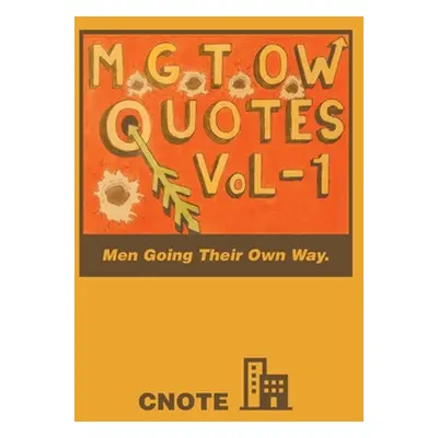 "Mgtow Quotes Vol-1: Men Going Their Own Way." - "" ("Cnote")(Paperback)