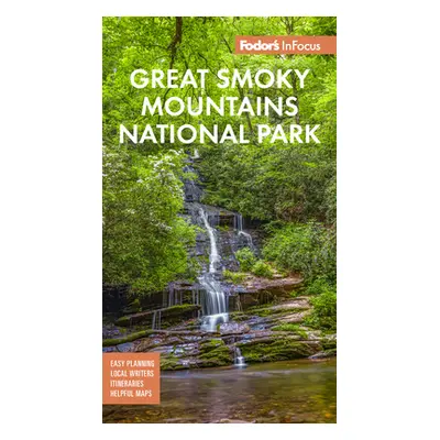 "Fodor's Infocus Great Smoky Mountains National Park" - "" ("Fodor's Travel Guides")(Paperback)