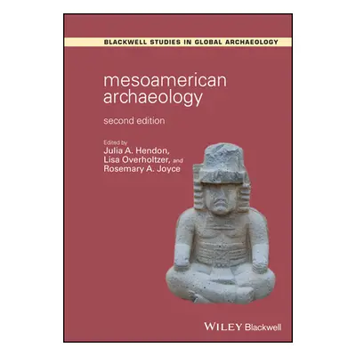 "Mesoamerican Archaeology: Theory and Practice" - "" ("Overholtzer Lisa")(Paperback)