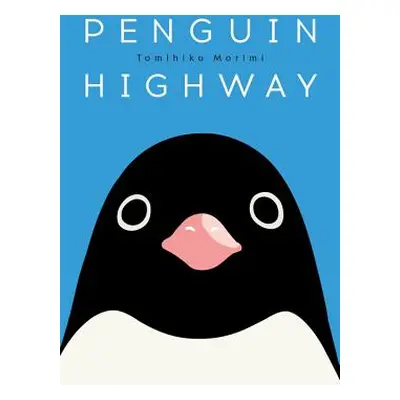 "Penguin Highway" - "" ("Morimi Tomihiko")(Pevná vazba)