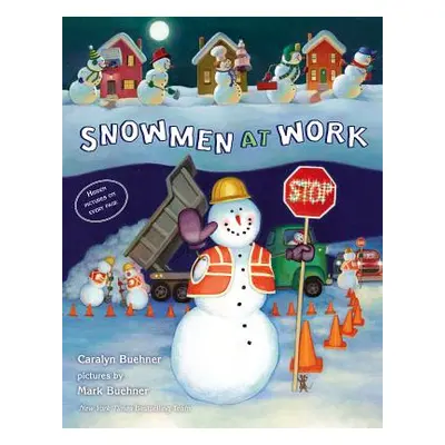 "Snowmen at Work" - "" ("Buehner Caralyn")(Pevná vazba)