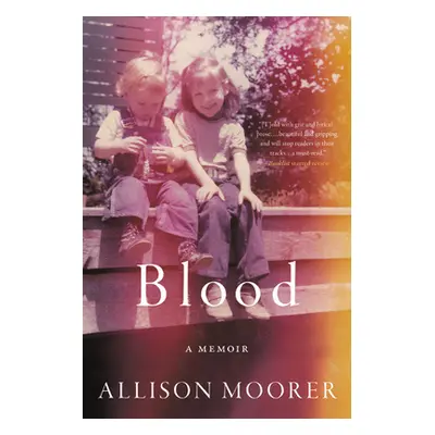 "Blood: A Memoir" - "" ("Moorer Allison")(Paperback)