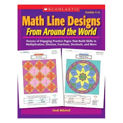 "Math Line Designs from Around the World Grades 4-6: Dozens of Engaging Practice Pages That Buil