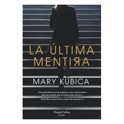 "La ltima Mentira (Every Last Lie - Spanish Edition)" - "" ("Kubica Mary")(Paperback)