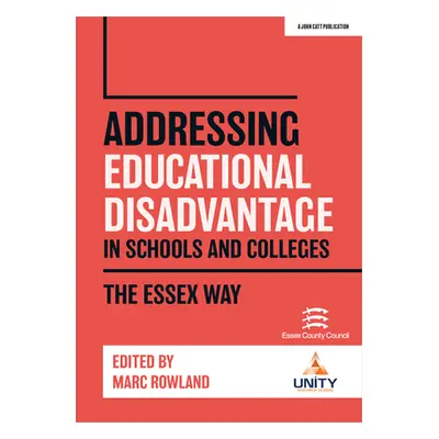 "Addressing Educational Disadvantage in Schools and Colleges" - "The Essex Way" ("")(Paperback /