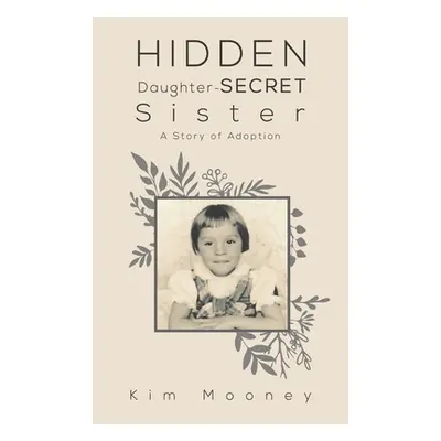 "Hidden Daughter - Secret Sister" - "" ("Mooney Kim")(Paperback)