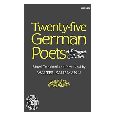 "Twenty-Five German Poets: A Bilingual Collection" - "" ("Kaufmann Walter Arnold")(Paperback)