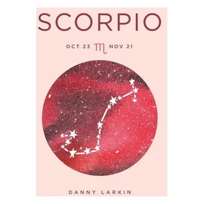 "Zodiac Signs: Scorpio, 10" - "" ("Larkin Danny")(Pevná vazba)