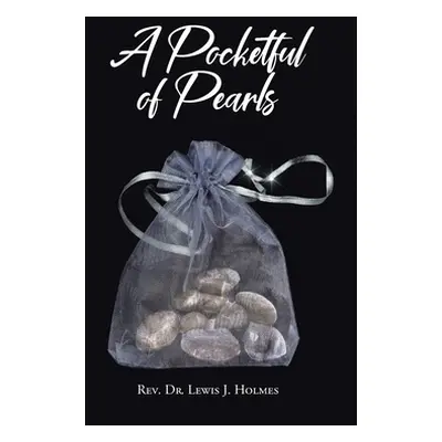 "A Pocketful of Pearls" - "" ("Holmes Lewis J.")(Pevná vazba)