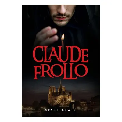 "Claude Frollo" - "" ("Lewis Starr")(Pevná vazba)