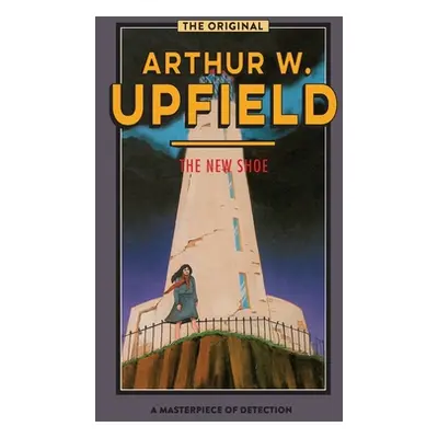 "The New Shoe" - "" ("Upfield Arthur W.")(Paperback)