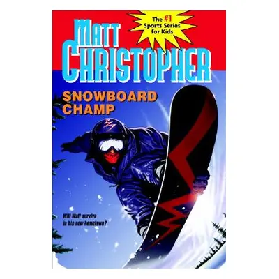 "Snowboard Champ" - "" ("Christopher Matt")(Paperback)