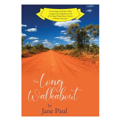 "The Long Walkabout: New Edition" - "" ("Paul Jane")(Paperback)