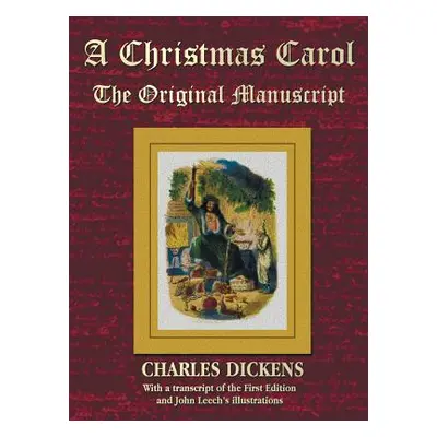 "A Christmas Carol - The Original Manuscript in Original Size - With Original Illustrations" - "