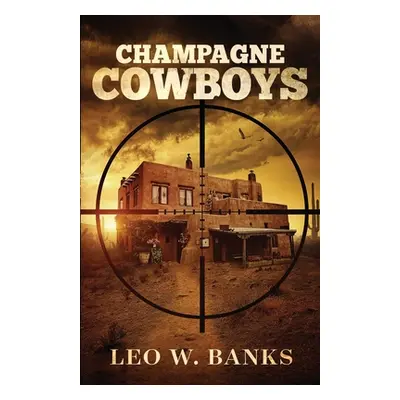 "Champagne Cowboys" - "" ("W. Banks Leo")(Paperback)