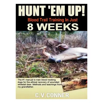 "Hunt 'em Up!" - "" ("Conner C. V.")(Paperback)