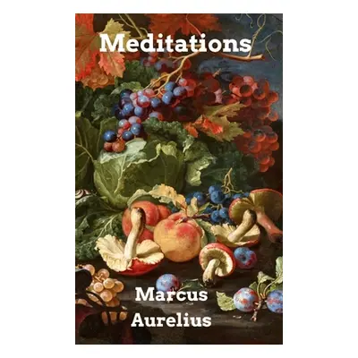 "Meditations" - "" ("Aurelius Marcus")(Pevná vazba)