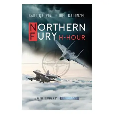 "Northern Fury: H-Hour" - "" ("Gauvin Bart")(Paperback)