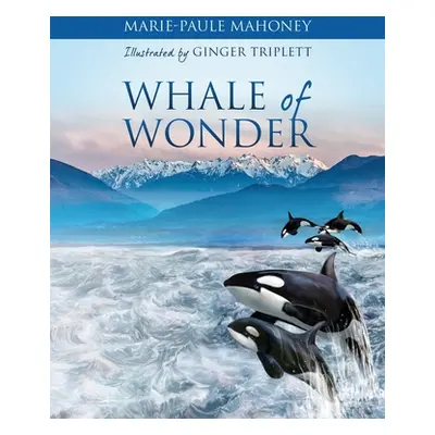 "Whale of Wonder" - "" ("Mahoney Marie-Paule")(Paperback)