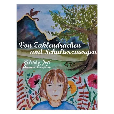 "Von Zahlendrachen und Schulterzwergen" - "" ("Jost Rebekka")(Paperback)