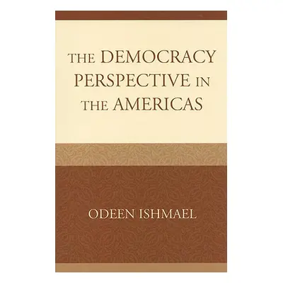 "The Democracy Perspective in the Americas" - "" ("Ishmael Odeen")(Paperback)