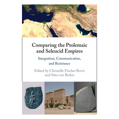 "Comparing the Ptolemaic and Seleucid Empires" - "" ("Fischer-Bovet Christelle")(Pevná vazba)