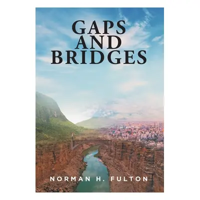 "Gaps and Bridges" - "" ("Fulton Norman H.")(Pevná vazba)