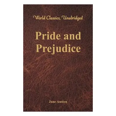 "Pride and Prejudice (World Classics, Unabridged)" - "" ("Austen Jane")(Paperback)