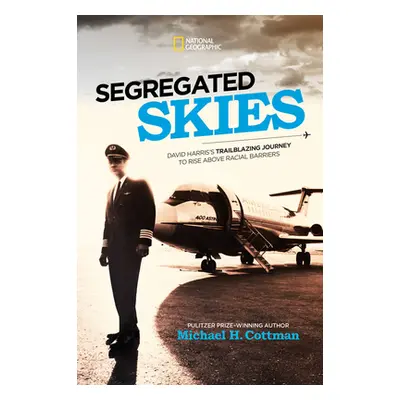 "Segregated Skies: David Harris's Trailblazing Journey to Rise Above Racial Barriers" - "" ("Cot