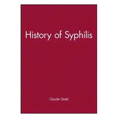 "History of Syphilis" - "" ("Qutel Claude")(Paperback)