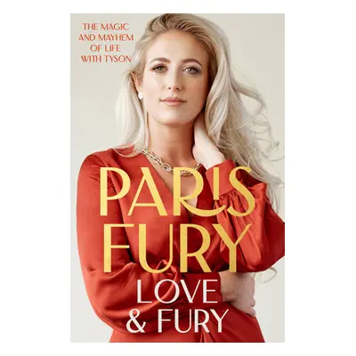 "Love and Fury: The Magic and Mayhem of Life with Tyson" - "" ("Fury Paris")(Pevná vazba)